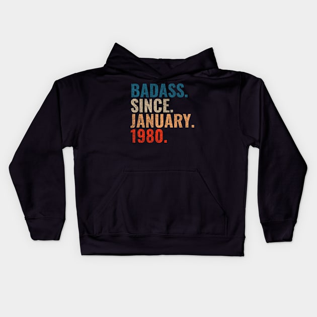 Badass since January 1980 Retro 1980 birthday shirt Kids Hoodie by TeeLogic